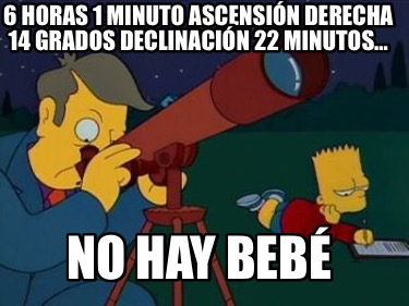 6-horas-1-minuto-ascensin-derecha-14-grados-declinacin-22-minutos-no-hay-beb0