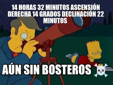 14-horas-32-minutos-ascensin-derecha-14-grados-declinacin-22-minutos-an-sin-bost