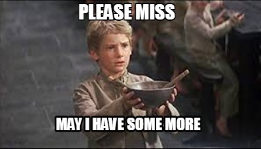 please-miss-may-i-have-some-more7