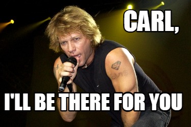 carl-ill-be-there-for-you