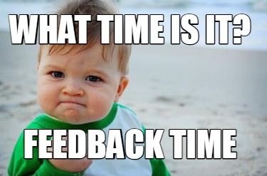 what-time-is-it-feedback-time