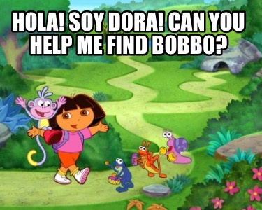hola-soy-dora-can-you-help-me-find-bobbo0