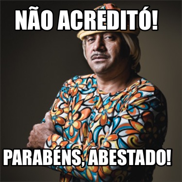 no-acredit-parabns-abestado
