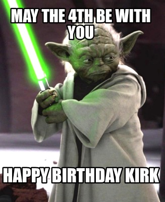 may-the-4th-be-with-you-happy-birthday-kirk