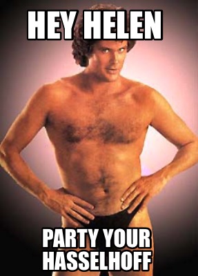 hey-helen-party-your-hasselhoff