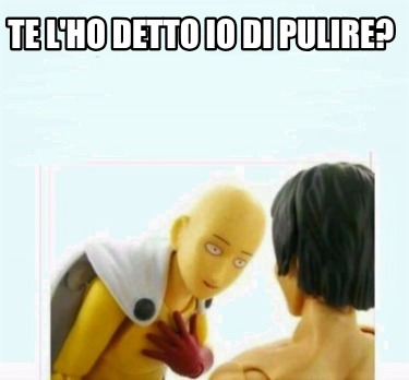 te-lho-detto-io-di-pulire