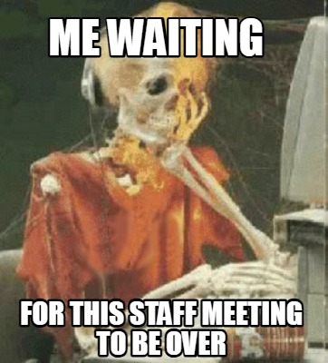 me-waiting-for-this-staff-meeting-to-be-over
