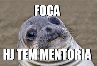 foca-hj-tem-mentoria