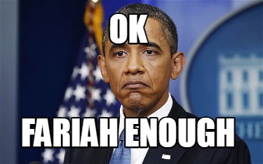 ok-fariah-enough