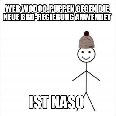 wer-wodoo-puppen-gegen-die-neue-brd-regierung-anwendet-ist-naso