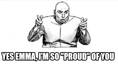 yes-emma-im-so-proud-of-you1