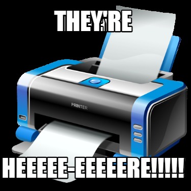 theyre-heeeee-eeeeere