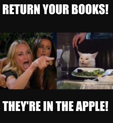 return-your-books-theyre-in-the-apple