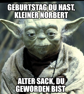 geburtstag-du-hast-kleiner-norbert-alter-sack-du-geworden-bist