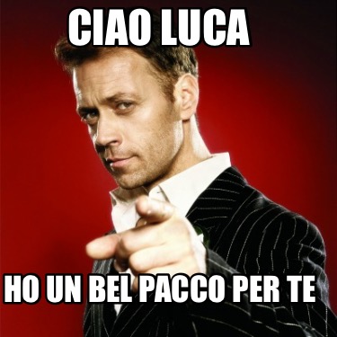 ciao-luca-ho-un-bel-pacco-per-te