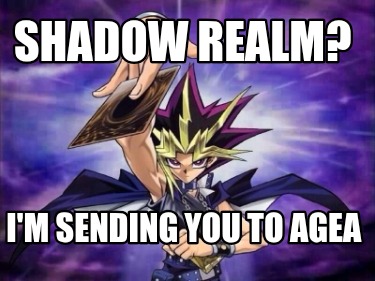 shadow-realm-im-sending-you-to-agea