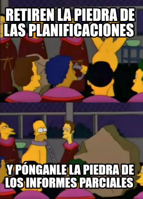 retiren-la-piedra-de-las-planificaciones-y-pnganle-la-piedra-de-los-informes-par