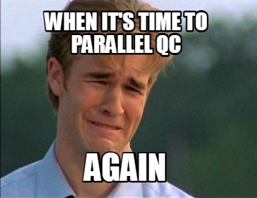 when-its-time-to-parallel-qc-again