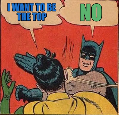 i-want-to-be-the-top-no