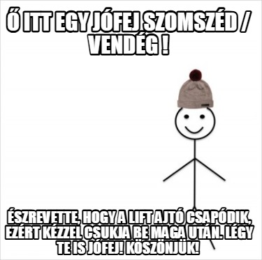 -itt-egy-jfej-szomszd-vendg-szrevette-hogy-a-lift-ajt-csapdik-ezrt-kzzel-csukja-