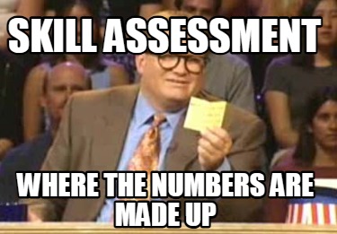 skill-assessment-where-the-numbers-are-made-up