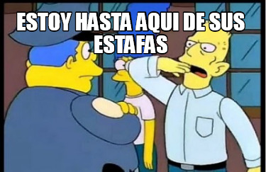 estoy-hasta-aqui-de-sus-estafas