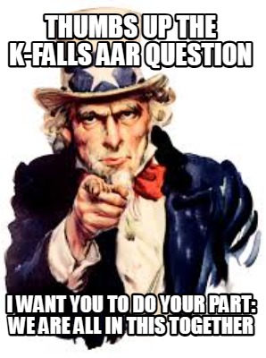 thumbs-up-the-k-falls-aar-question-i-want-you-to-do-your-part-we-are-all-in-this
