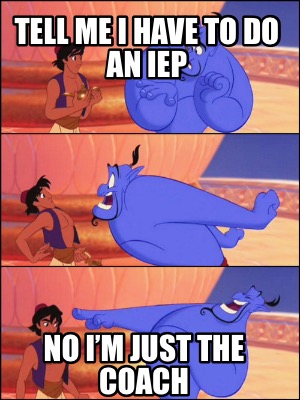 tell-me-i-have-to-do-an-iep-no-im-just-the-coach