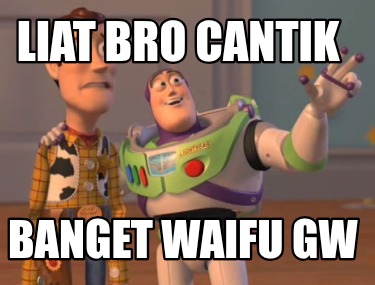 liat-bro-cantik-banget-waifu-gw