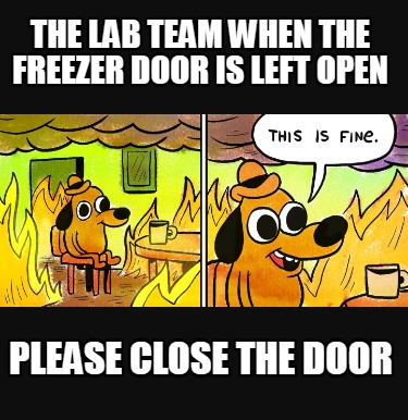 the-lab-team-when-the-freezer-door-is-left-open-please-close-the-door