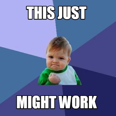 this-just-might-work