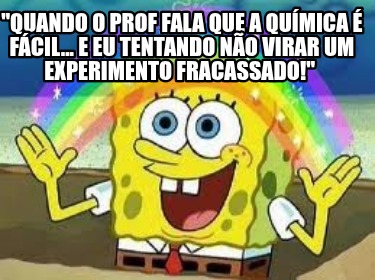 quando-o-prof-fala-que-a-qumica-fcil...-e-eu-tentando-no-virar-um-experimento-fr