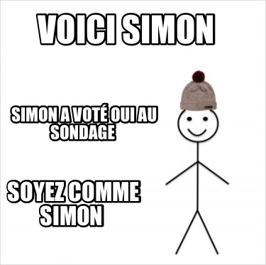voici-simon-simon-a-vot-oui-au-sondage-soyez-comme-simon
