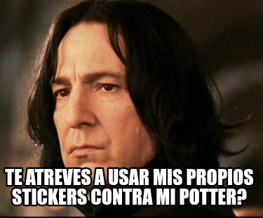 te-atreves-a-usar-mis-propios-stickers-contra-mi-potter7