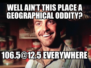 well-aint-this-place-a-geographical-oddity-106.512.5-everywhere