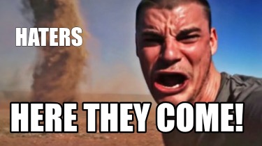 haters-here-they-come