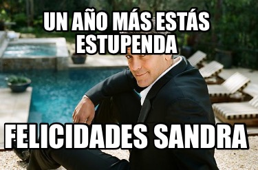 un-ao-ms-ests-estupenda-felicidades-sandra