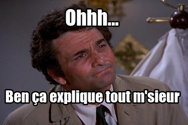 ohhh...-ben-a-explique-tout-msieur