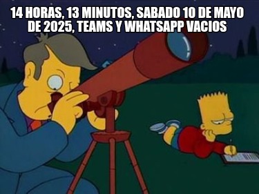 14-horas-13-minutos-sabado-10-de-mayo-de-2025-teams-y-whatsapp-vacios