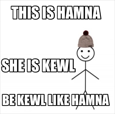 this-is-hamna-she-is-kewl-be-kewl-like-hamna
