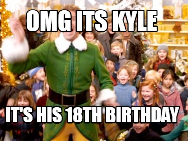 omg-its-kyle-its-his-18th-birthday
