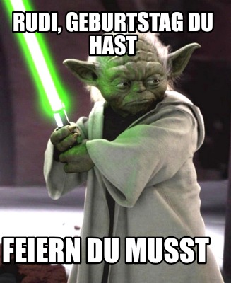 rudi-geburtstag-du-hast-feiern-du-musst