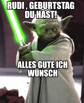 rudi-geburtstag-du-hast-alles-gute-ich-wnsch