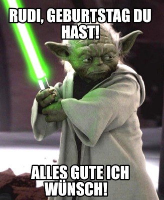 rudi-geburtstag-du-hast-alles-gute-ich-wnsch9