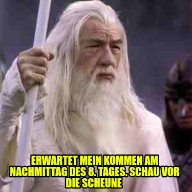 erwartet-mein-kommen-am-nachmittag-des-8.-tages.-schau-vor-die-scheune