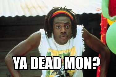 ya-dead-mon