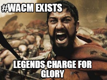 wacm-exists-legends-charge-for-glory