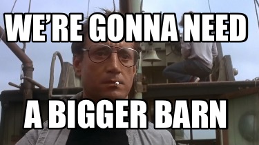 were-gonna-need-a-bigger-barn