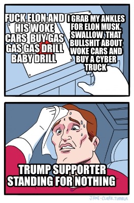 fuck-elon-and-his-woke-cars-buy-gas-gas-gas-drill-baby-drill-trump-supporter-sta