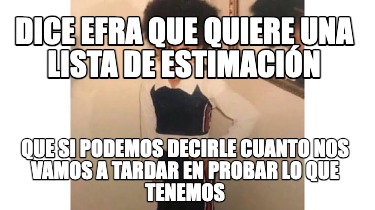 dice-efra-que-quiere-una-lista-de-estimacin-que-si-podemos-decirle-cuanto-nos-va